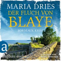 Der Fluch von Blaye - Bordeaux-Krimi - Pauline Castelot ermittelt in Bordeaux, Band 2 (Gekürzt) - Maria Dries - Hörbuch