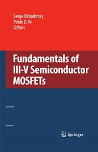 Fundamentals of III-V Semiconductor MOSFETs - - E-Book