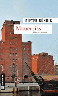Mauerriss - Dieter Bührig - E-Book