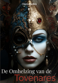De Omhelzing van de Tovenares - Doris Siefen - E-Book
