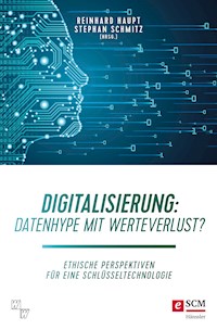 Digitalisierung: Datenhype mit Werteverlust? -  - E-Book