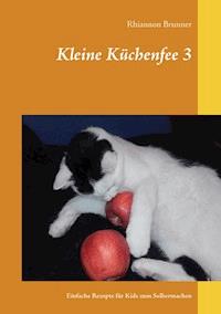 Kleine Küchenfee 3 - Rhiannon Brunner - E-Book
