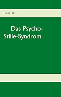 Das Psycho-Stille-Syndrom - Heinz Pahl - E-Book