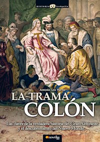 La trama Colón - Antonio Las Heras - E-Book