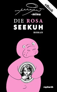 Die rosa Seekuh - -minu - E-Book