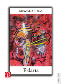 Todavía - Gonzalo Rojas - E-Book