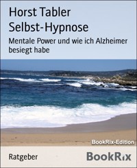 Selbst-Hypnose - Horst Tabler - E-Book