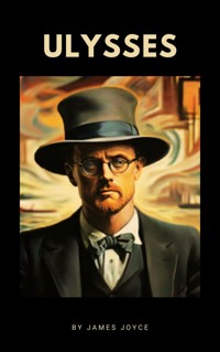 Ulysses - James Joyce - E-Book