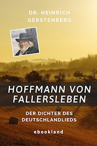 Hoffmann von Fallersleben - Heinrich Gerstenberg - E-Book
