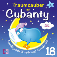 Feenbaum - Beruhigende Gute-Nacht-Geschichte - Cubanty Kuscheltier - Hörbuch