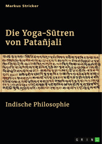 Die Yoga-Sūtren von Patañjali. Indische Philosophie - Markus Stricker - E-Book