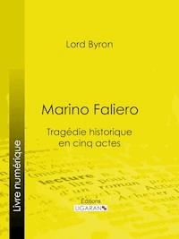 Marino Faliero - Lord Byron - E-Book