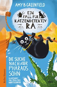 Ein Fall für Katzendetektiv Ra - Die Suche nach Pharaos Sohn - Amy Greenfield - E-Book