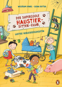 Der supercoole Haustier-Sitter-Club - Lustige Vorlesegeschichten - Wolfram Hänel - E-Book