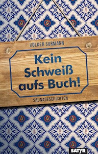 Kein Schweiß aufs Buch! - Volker Surmann - E-Book