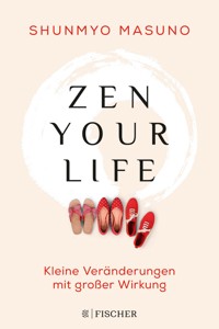 Zen your life - Shunmyo Masuno - E-Book