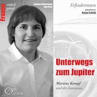 Erfinderinnen - Unterwegs zum Jupiter (Martine Kempf und die Katalavox) - Barbara Sichtermann - Hörbuch