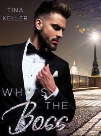 Who's the Boss? - Tina Keller - E-Book