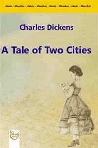 A Tale of Two Cities - Charles Dickens - E-Book