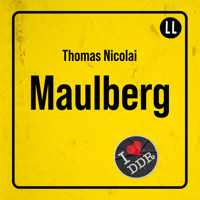 MAULBERG (ungekürzt) - Thomas Nicolai - Hörbuch
