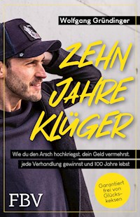 Zehn Jahre klüger - Wolfgang Gründinger - E-Book + Hörbuch