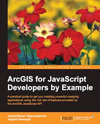 ArcGIS for JavaScript Developers by Example - Jayakrishnan Vijayaraghavan - E-Book