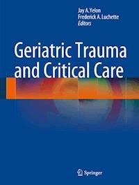 Geriatric Trauma and Critical Care - - E-Book
