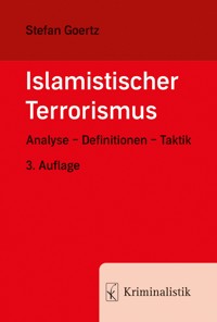 Islamistischer Terrorismus - Stefan Goertz - E-Book