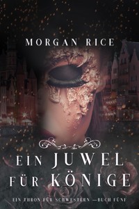 Ein Juwel für Könige (Ein Thron für Schwestern — Buch Fünf) - Morgan Rice - E-Book