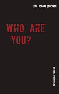 Who are you? - Kay Schornstheimer - E-Book