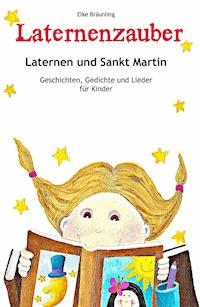 Laternenzauber - Elke Bräunling - E-Book