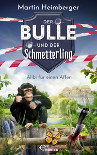 Der Bulle und der Schmetterling - Alibi für einen Affen - Martin Heimberger - E-Book