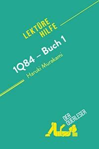 1Q84 – Buch 1 von Haruki Murakami (Lektürehilfe) - Elena Pinaud - E-Book