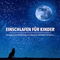 Einschlafen für Kinder: Beruhigende Mini-Meditationen zum Entspannen, Einschlafen und Träumen - Patrick Lynen - Hörbuch