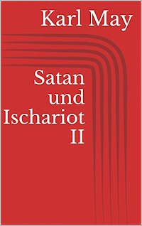 Satan und Ischariot II - Karl May - E-Book