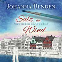Salz im Wind - Anna's Geschichte - Nach der Ebbe kommt die Flut, Band 1 (Ungekürzt) - Johanna Benden - Hörbuch
