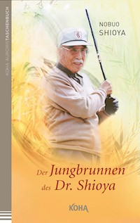 Der Jungbrunnen des Dr. Shioya - Nobuo Shioya - E-Book