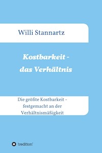 Kostbarkeit - das Verhältnis - Willi Stannartz - E-Book