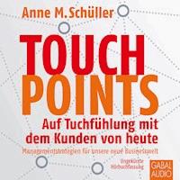 Touchpoints - Anne M. Schüller - E-Book + Hörbuch