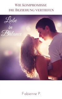 Liebe in Balance - Fabienne P. - E-Book