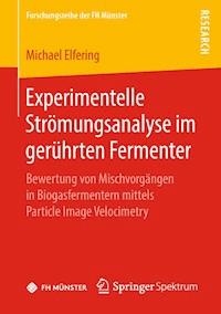 Experimentelle Strömungsanalyse im gerührten Fermenter - Michael Elfering - E-Book