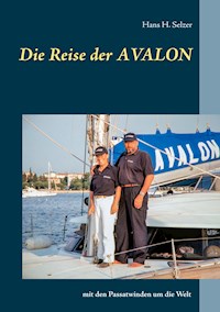 Die Reise der AVALON - Hans H. Selzer - E-Book