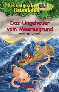 Das magische Baumhaus (Band 37) - Das Ungeheuer vom Meeresgrund - Mary Pope Osborne - E-Book