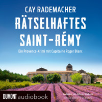 Rätselhaftes Saint-Rémy - Cay Rademacher - E-Book + Hörbuch