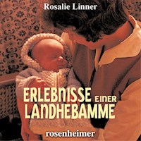 Erlebnisse einer Landhebamme - Rosalie Linner - Hörbuch