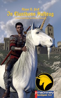 In Clanthons Auftrag - Klaus N. Frick - E-Book