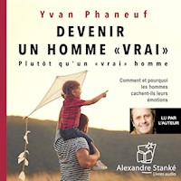 Devenir un homme "vrai" - Yvan Phaneuf - Hörbuch