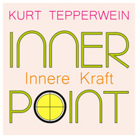 Inner Point - Innere Kraft - Kurt Tepperwein - Hörbuch