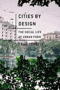 Cities by Design - Fran Tonkiss - E-Book