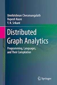 Distributed Graph Analytics - Unnikrishnan Cheramangalath - E-Book